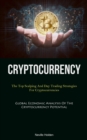 Cryptocurrency : The Top Scalping And Day Trading Strategies For Cryptocurrencies (Global Economic Analysis Of The Cryptocurrency Potential) - Book