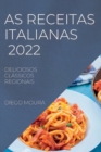 As Receitas Italianas 2022 : Deliciosos Classicos Regionais - Book