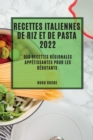 Recettes Italiennes de Riz Et de Pasta 2022 : Des Recettes Regionales Appetissantes Pour Les Debutants - Book