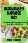 Dash MatarAEdi Madrabok 2022 : Ljuffengar Og Audveldar Uppskriftir Til Ad LAEkka Blodthrysting - Book