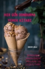 Her Gun Dondurma Yemek K&#304;tabi - Book