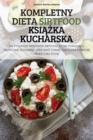 Kompletny Dieta Sirtfood Ksi&#260;&#379;ka Kucharska - Book