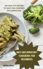 Anti-Inflammatory Cookbook for Beginners - Book