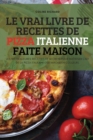 Le Vrai Livre de Recettes de Pizza Italienne Faite Maison - Book