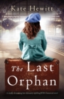 The Last Orphan : A totally devastating but ultimately uplifting WW2 historical novel - Book