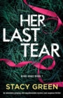 Her Last Tear : An absolutely gripping and unputdownable mystery and suspense thriller - Book