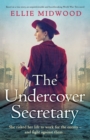 The Undercover Secretary : Based on a true story, an unputdownable and heartbreaking World War Two novel - Book