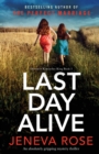 Last Day Alive : An absolutely gripping mystery thriller - Book