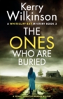 The Ones Who Are Buried : A totally addictive murder mystery - Book