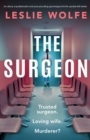The Surgeon : An utterly unputdownable and pulse-pounding psychological thriller packed with twists - Book