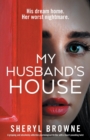 My Husband's House : A gripping and absolutely addictive psychological thriller with a heart-pounding twist - Book