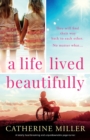 A Life Lived Beautifully : A totally heartbreaking and unputdownable page-turner - Book