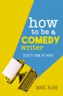 How To Be A Comedy Writer : Secrets from the Inside - Book