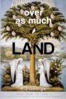 Over As Much Land - Book