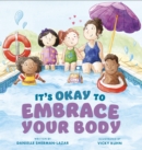 It's Okay to Embrace Your Body - Book
