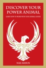 Discover Your Power Animal : Learn How to Work with Your Animal Guide - Book