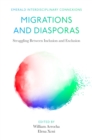 Migrations and Diasporas : Struggling Between Inclusion and Exclusion - Book