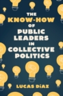 The Know-How of Public Leaders in Collective Politics - Book