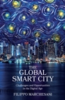 The Global Smart City : Challenges and Opportunities in the Digital Age - Book