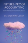 Future-Proof Accounting : Data and Technology Strategies - Book