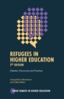 Refugees in Higher Education : Debate, Discourse and Practice - Book