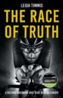 The Race of Truth : A Record-Breaking Bike Ride Across Europe - Book