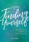 30 Steps to Finding Yourself : An Interactive Journey to Self-Discovery - Book