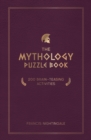 The Mythology Puzzle Book : Brain-Teasing Puzzles, Games and Trivia - Book