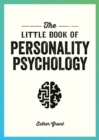 The Little Book of Personality Psychology : The Pocket Guide to Studying the Mind - Book
