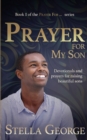 Prayer for My Son : Devotionals and prayers for raising beautiful sons - Book