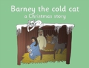Barney the cold cat : a Christmas story - Book