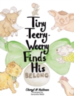 Tiny-Teeny-Weeny Finds His Belong - Book
