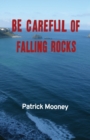 Be Careful of Falling Rocks - Book