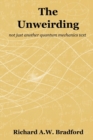 The Unweirding : not just another quantum mechanics text - Book
