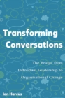Transforming Conversations : the Bridge from Individual Leadership to Organisational Change - Book