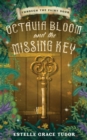 Octavia Bloom and the Missing Key - Book