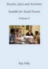 Puzzles, Quiz and Activities suitable for Social Events Volume 5 - Book
