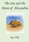 The Sun and the Moon of Alexandria - Book