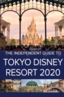 The Independent Guide to Tokyo Disney Resort 2020 - Book