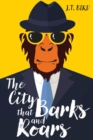 The City That Barks And Roars - Book