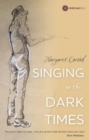 Singing in the Dark Times - Book