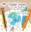 Doodle Dozen Let's Get Doodling Our World - Book