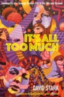 It's All Too Much - Book