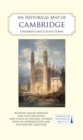 An Historical Map of Cambridge : University and County Town - Book