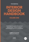 The Essential Interior Design Handbook : Volume One - Book