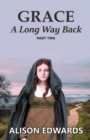 Grace : A Long Way Back (Book Two) - Book