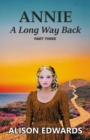 Annie : A Long Way Back (Book Three) - Book