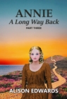 Annie : A Long Way Back (Book Three) - eBook