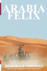 Arabia Felix : The First Crossing from 1930, of the Rub Al Khali Desert by a Non-Arab - Book