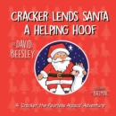Cracker Lends Santa a Helping Hoof : A Cracker the Fearless Alpaca Adventures - Book